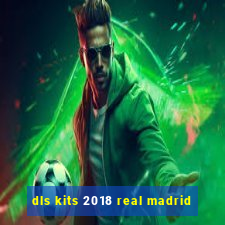 dls kits 2018 real madrid